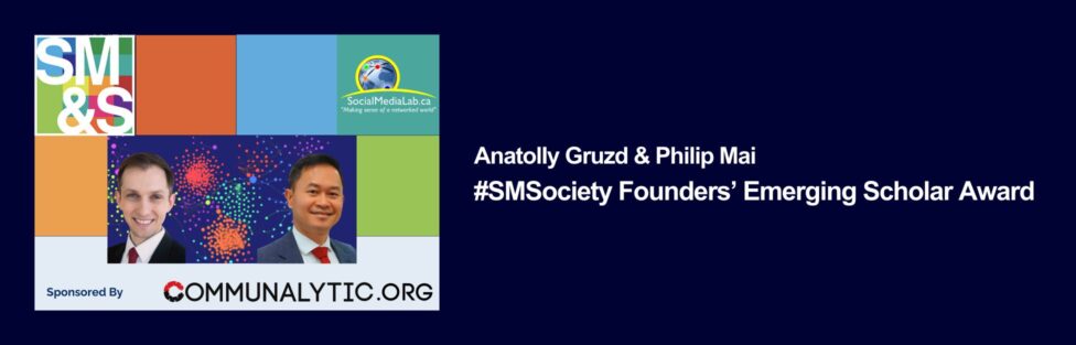 Announcing the Inaugural #SMSociety Founders’ Emerging Scholar Award Announcing the Inaugural #SMSociety Founders’ Emerging Scholar Award